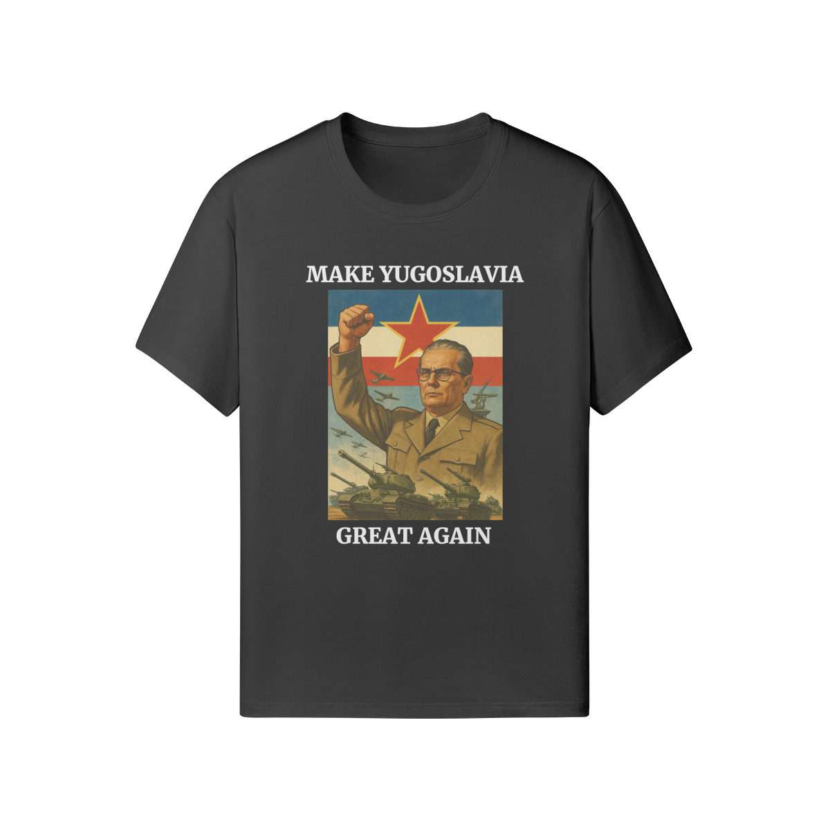Make Yugoslavia Great Again | T-Shirt